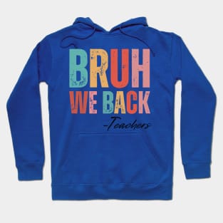 Bruh, we back! Hoodie